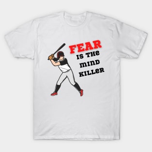 Fear is the mind killer T-Shirt